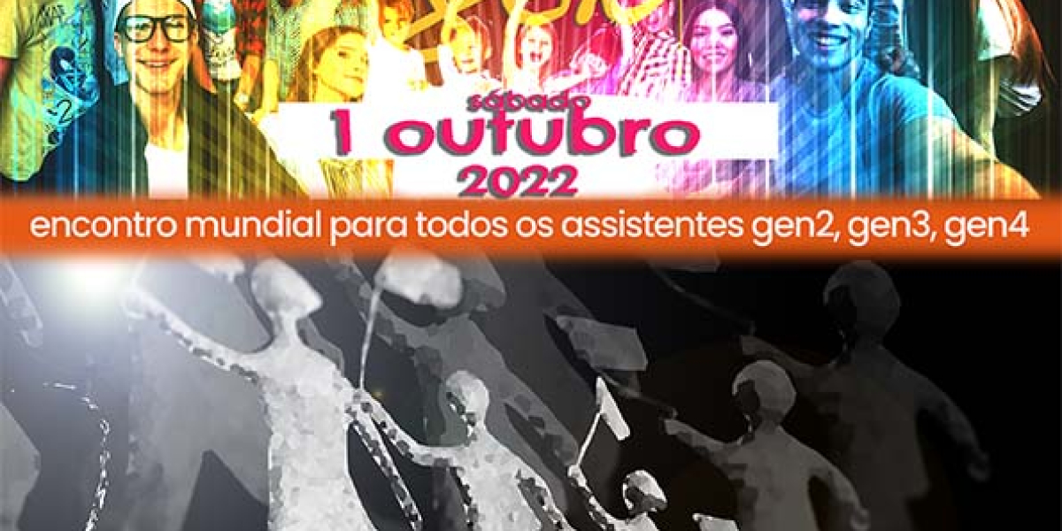 1 outubro 2022_ Encontro mundial para todos os assistentes gen2, gen3, gen4